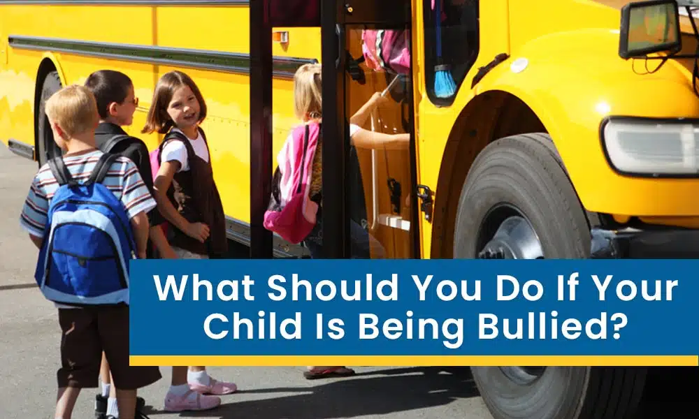 What should you do if your child is being bullied