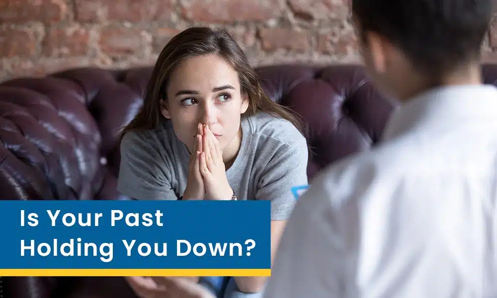 Is Your Past Holding You Down
