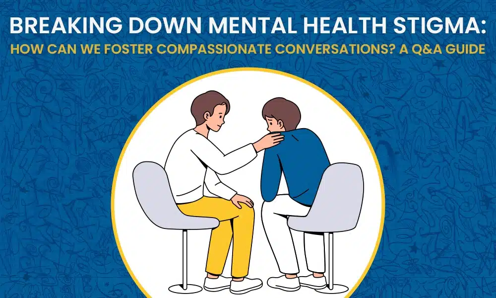 Breaking Down Mental Health Stigma