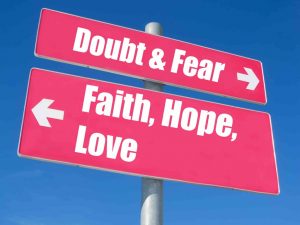 doubt, fear, faith, hope and love sign post